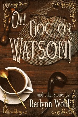 bokomslag Oh, Doctor Watson!: and other stories