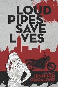 bokomslag Loud Pipes Save Lives