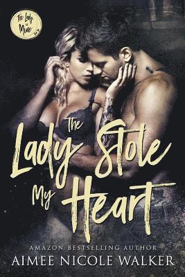 Aimee Nicole Walker - Lady Stole My Heart, Häftad