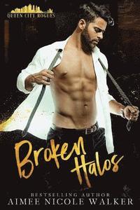 bokomslag Broken Halos: (Queen City Rogues, #1)