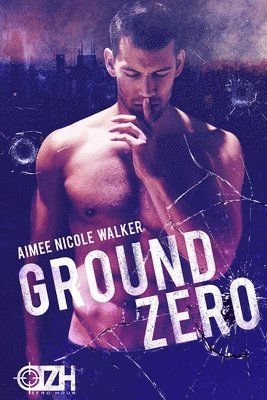 Ground Zero: (Zero Hour Book One) 1