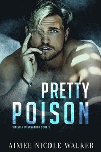 bokomslag Pretty Poison (Sinister in Savannah Book 3)