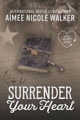 bokomslag Surrender Your Heart (Fated Hearts Book Three)