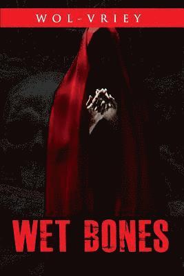 Wol-Vriey - Wet Bones, Häftad