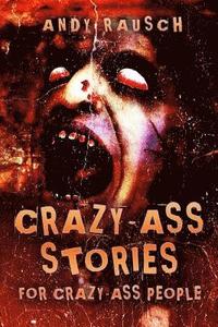 bokomslag Crazy-Ass Stories for Crazy-Ass People