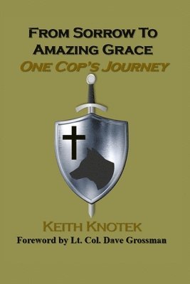 Keith Knotek - From Sorrow to Amazing Grace, Häftad