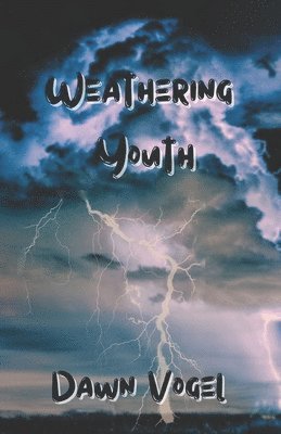 Dawn Vogel - Weathering Youth, Häftad