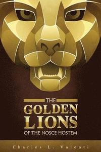 bokomslag The Golden Lions of the Nosce Hostem