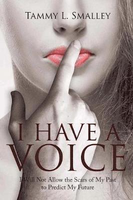 Tammy L Smalley, Tammy L. Smalley, Tammy L, Smalley - I Have a Voice, Häftad