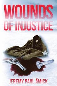 bokomslag &#65279;Wounds of Injustice