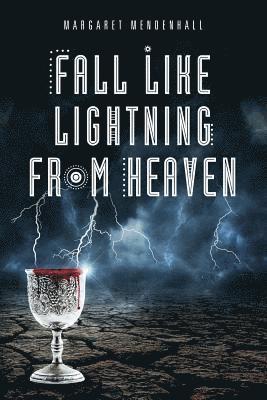 Fall Like Lightning from Heaven