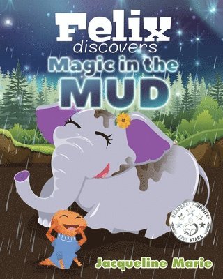 Felix Discovers Magic in the Mud 1