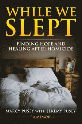Marcy Pusey - While We Slept, Häftad