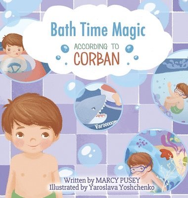 Marcy Pusey - Bath Time Magic, Inbunden