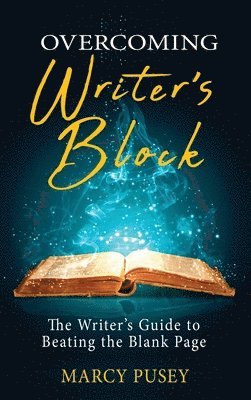 Marcy Pusey - Overcoming Writer's Block, Inbunden