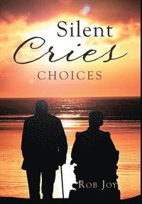 bokomslag Silent Cries: Choices