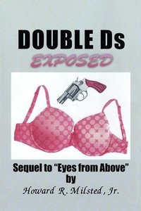 bokomslag Double Ds Exposed: Sequel to Eyes from Above