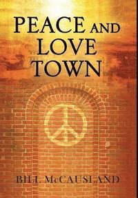 bokomslag Peace and Love Town