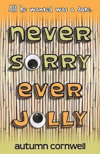 bokomslag Never Sorry Ever Jolly