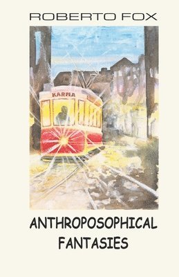 Anthroposophical Fantasies 1