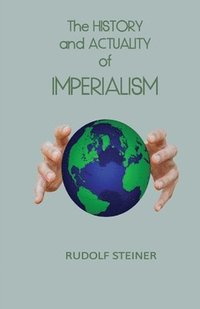 bokomslag The History and Actuality of Imperialism