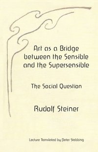 bokomslag Art as a Bridge between the Sensible and the Supersensible