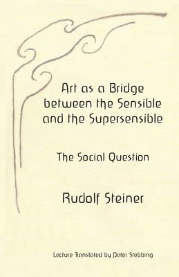 bokomslag Art as a Bridge between the Sensible and the Supersensible