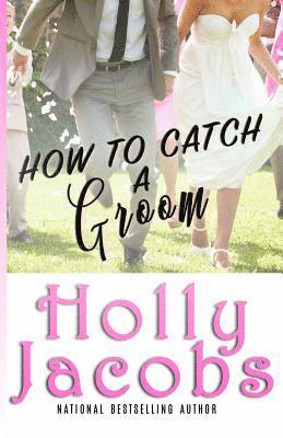 How to Catch A Groom 1