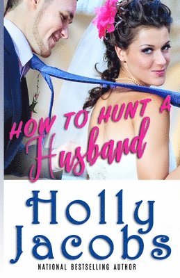 bokomslag How to Hunt A Husband