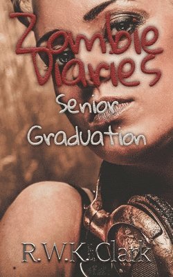 bokomslag Zombie Diaries Senior Graduation