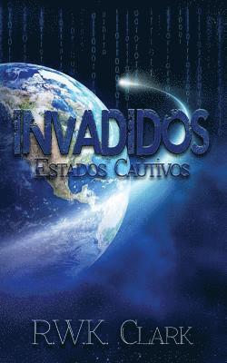 R W K Clark, R. W. K. Clark - Invadidos, Häftad