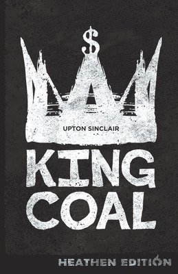 bokomslag King Coal (Heathen Edition)
