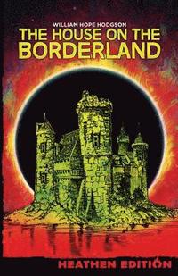 bokomslag House on the Borderland (Heathen Edition)