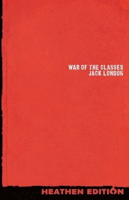 bokomslag War of the Classes (Heathen Edition)
