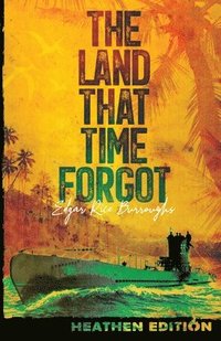 bokomslag Land That Time Forgot (Heathen Edition)