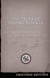 bokomslag Story of Canada Blackie (Heathen Edition)