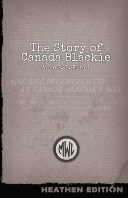 bokomslag Story of Canada Blackie (Heathen Edition)