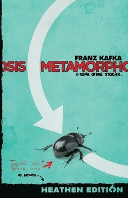 bokomslag Metamorphosis & Some Other Stories. (Heathen Edition)