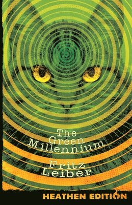 Fritz Leiber - The Green Millennium (Heathen Edition), Häftad