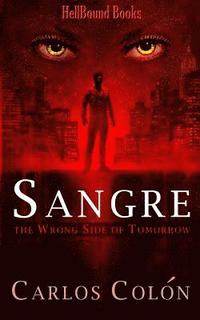 bokomslag Sangre: The Wrong Side of Tomorrow