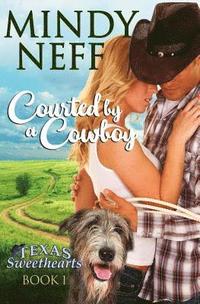 bokomslag Courted by a Cowboy: Small Town Contemporary Romance