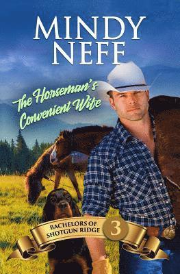 bokomslag The Horseman's Convenient Wife: Small Town Contemporary Romance