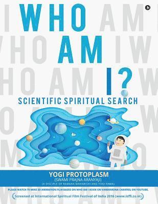 bokomslag Who Am I ?: Scientific Spiritual Search