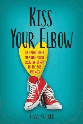 Kiss Your Elbow 1