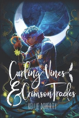 Kellie Doherty - Curling Vines and Crimson Trades, Häftad