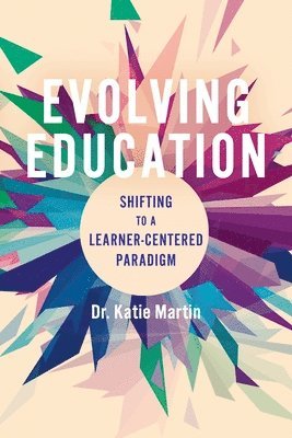 Katie Martin - Evolving Education, Häftad