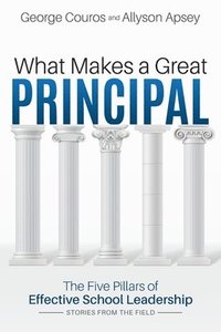 bokomslag What Makes a Great Principal