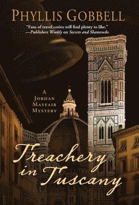 Phyllis Gobbell - Treachery In Tuscany, Inbunden