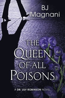Bj Magnani - Queen of All Poisons, Häftad