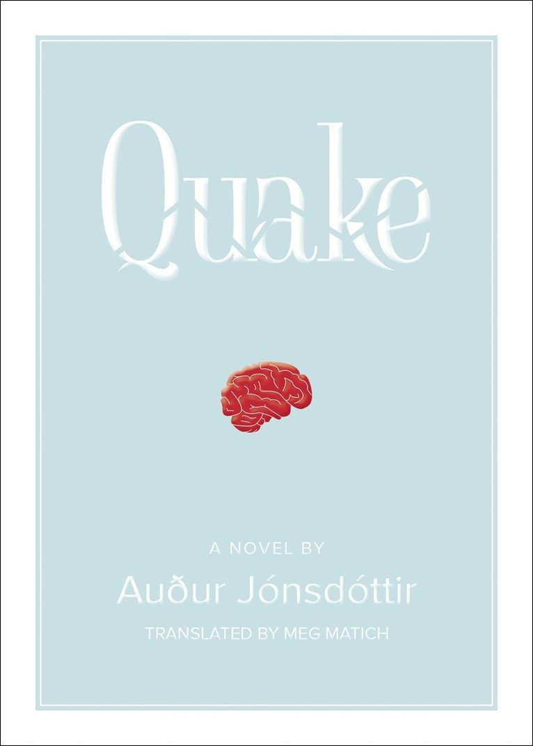 Auur Jnsdttir, Auður Jónsdóttir, Meg Jónsdóttir, Auður - Quake: A Novel, Häftad